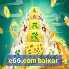 e66.com baixar